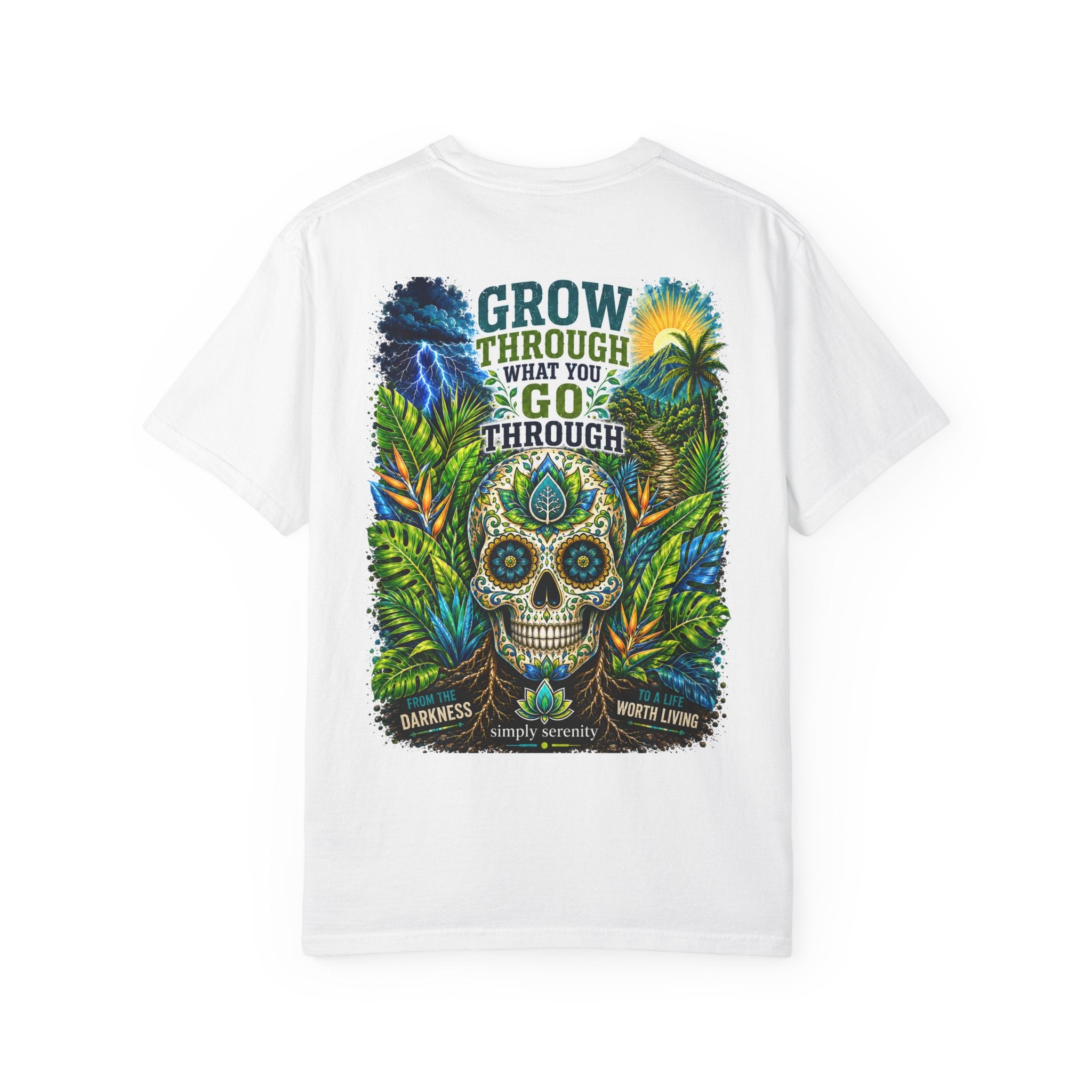 Grow Through What You Go Through Skull T-Shirt