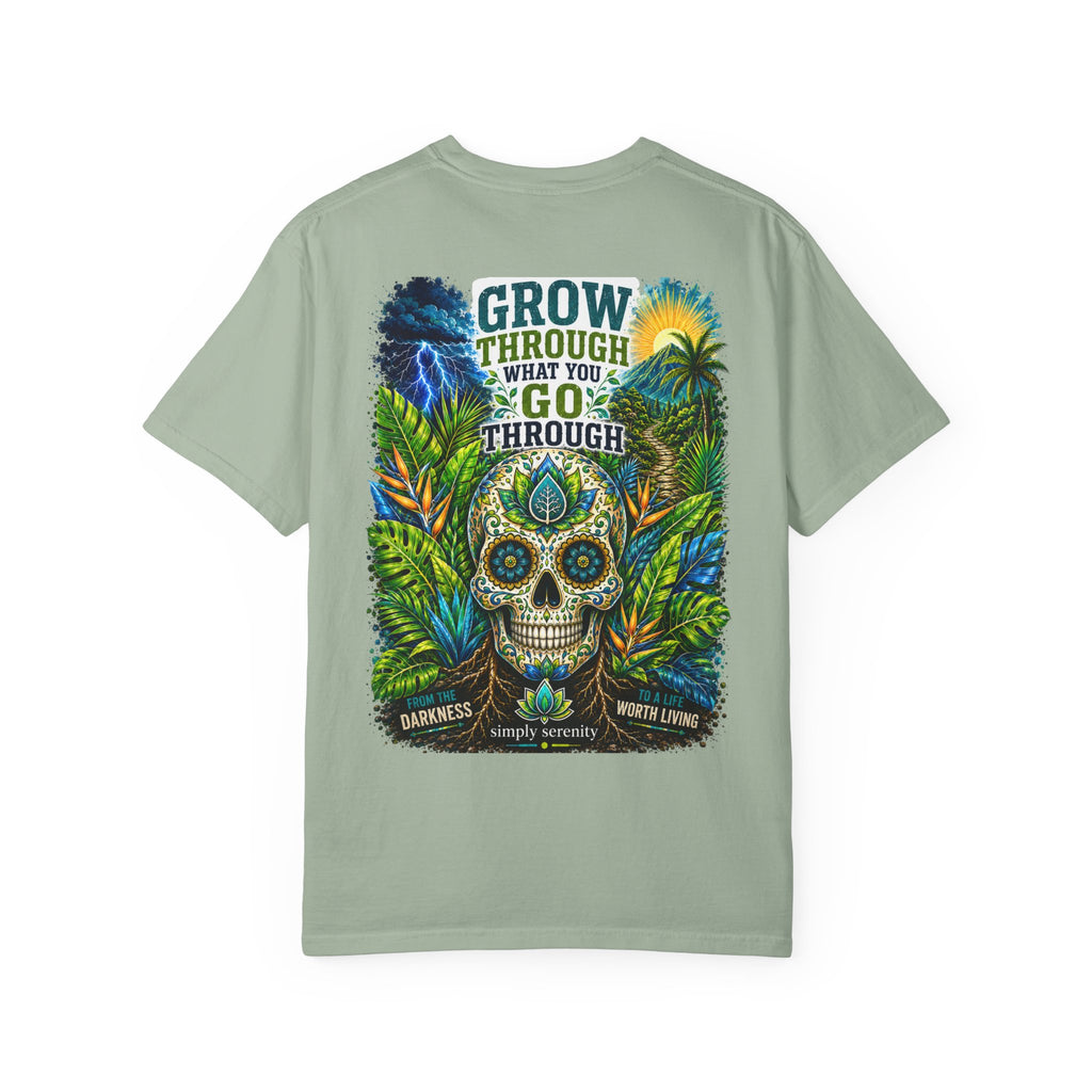 Grow Through What You Go Through Skull T-Shirt
